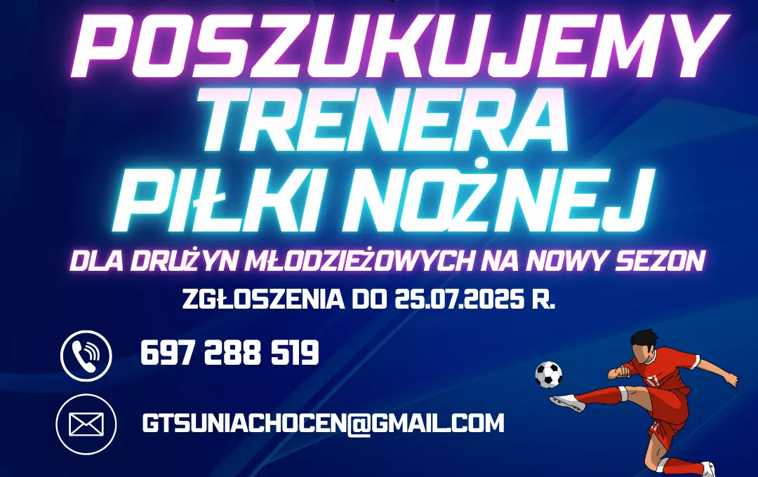 Zdjęcie do Klub GTS Unia Choceń ogłasza nab&oacute;r na stanowisko Trenera Piłki Nożnej Młodzieżowej na nadchodzący sezon.