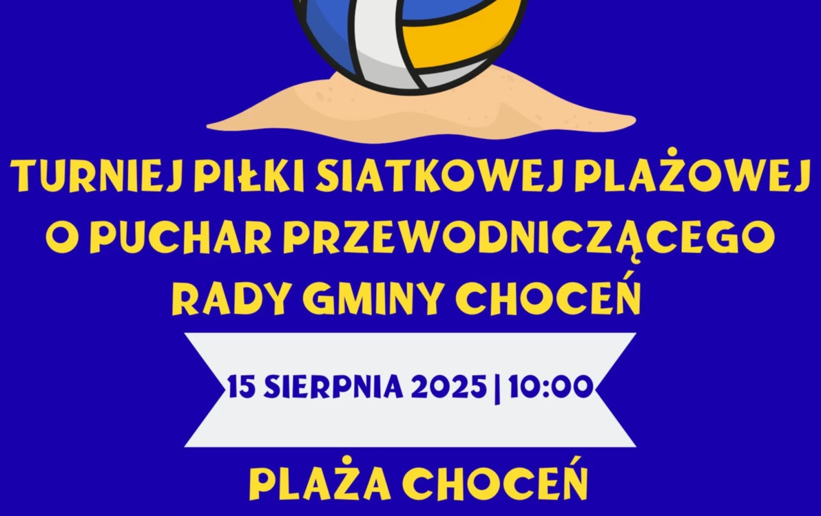 Zdjęcie do Zapraszamy na Turniej Siatk&oacute;wki Plażowej o Puchar Przewodniczącego Rady Gminy Choceń!