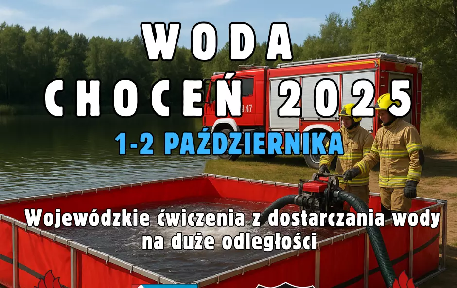 Zdjęcie do Wojew&oacute;dzkie ćwiczenia strażak&oacute;w w Choceniu &ndash; &bdquo;Woda Choceń 2025&rdquo;