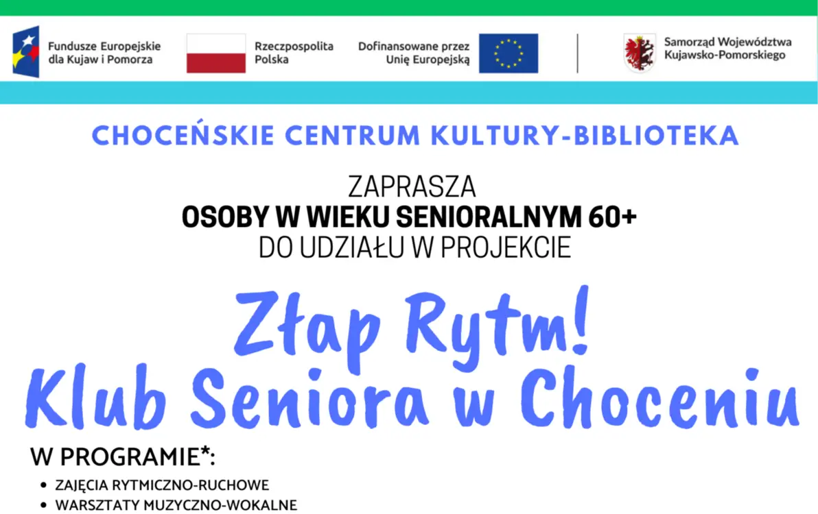 Zdjęcie do CHOCEŃSKIE CENTRUM KULTURY - BIBLIOTEKA ul. 3 Maja 29, 87-850 Choceń realizuje projekt doﬁnansowany z Funduszy Europejskich pt. &bdquo;Złap Rytm! Klub Seniora w Choceniu