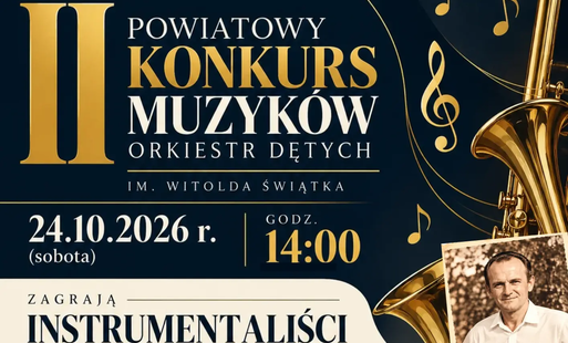 Zdjęcie do II POWIATOWY KONKURS MUZYK&Oacute;W ORKIESTR DĘTYCH IM. WITOLDA ŚWIĄTKA